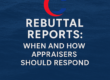 rebuttal-reports-when-and-how-appraisers-should-respond
